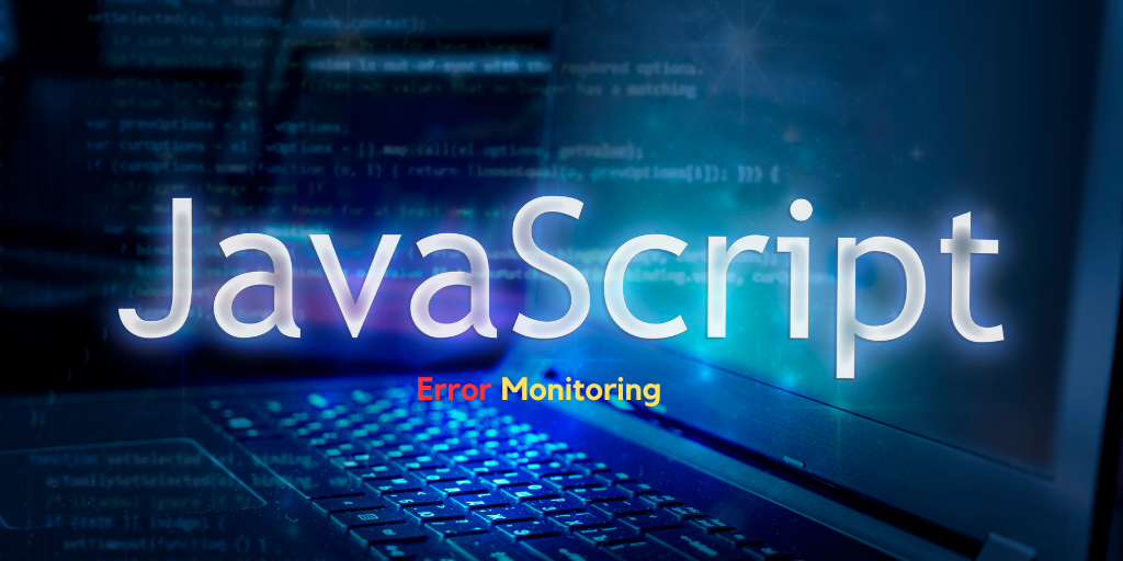 Mastering JavaScript Error Monitoring: Identifying the Root Cause of Exceptions with monoscope
